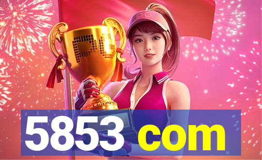 5853 com